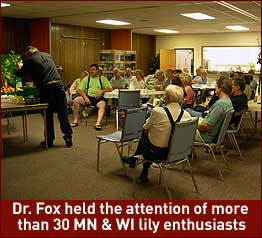 Dr. Fox held the attention of more than 30 MN & WI lily enthusiasts.
